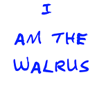 iam-the-walrus