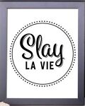slay_la_vie