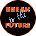 breaktothefuture