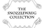 the_snozzlewaug_collection